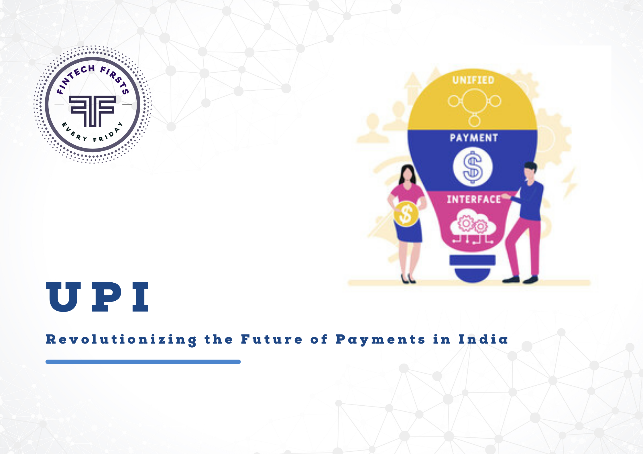 Digital Payments UPI Revolutionizing the Future of Payments in India