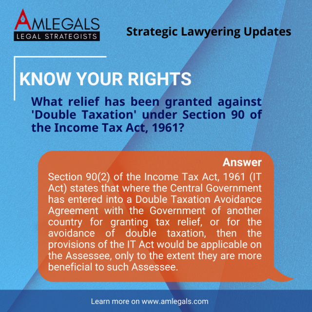 What relief has been granted against 'Double Taxation' under Section 90 of the Income Tax Act, 1961?