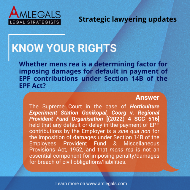 Whether Mens Rea is a determining factor for imposing damages for default in payment of EPF contributions under Section 14B of the EPF Act? 