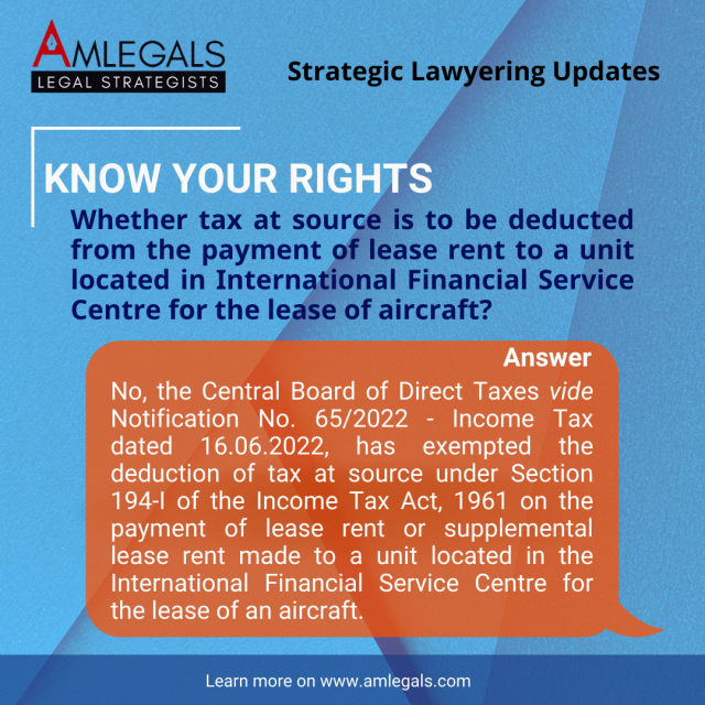 Whether tax at source is to be deducted from the payment of lease rent to a unit located in International Financial Service Centre for the lease of aircraft?