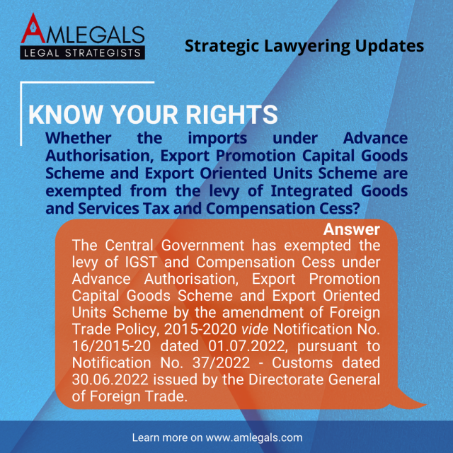 Whether the imports under Advance Authorisation, Export Promotion Capital Goods Scheme and Export Oriented Units Scheme are exempted from the levy of Integrated Goods and Services Tax and Compensation Cess?