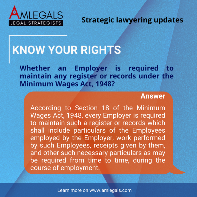 Whether an Employer is required to maintain any register or records under the Minimum Wages Act, 1948?
