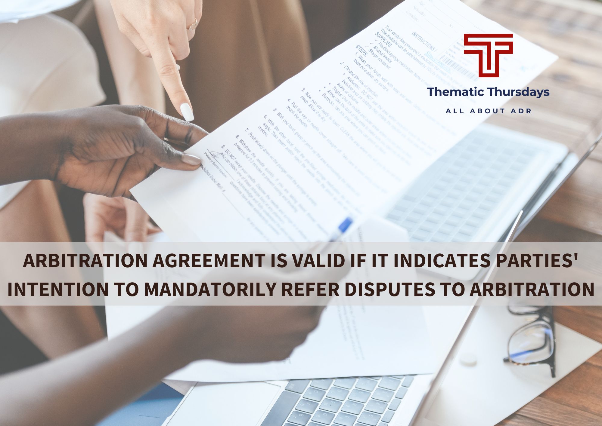 Arbitration Agreement is valid if it indicates Parties' Intention to ...