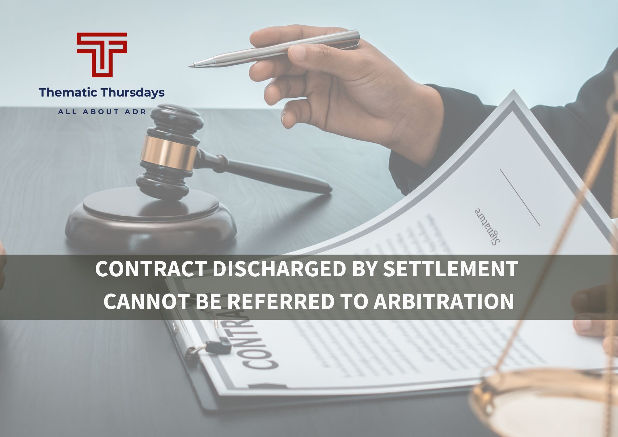 Contract Discharged by Settlement cannot be referred to Arbitration