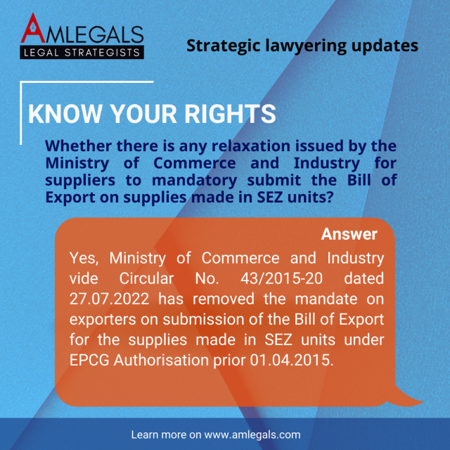 Whether there is any relaxation issued by the Ministry of Commerce and Industry for suppliers to mandatory submit the Bill of Export on supplies made in SEZ units? 