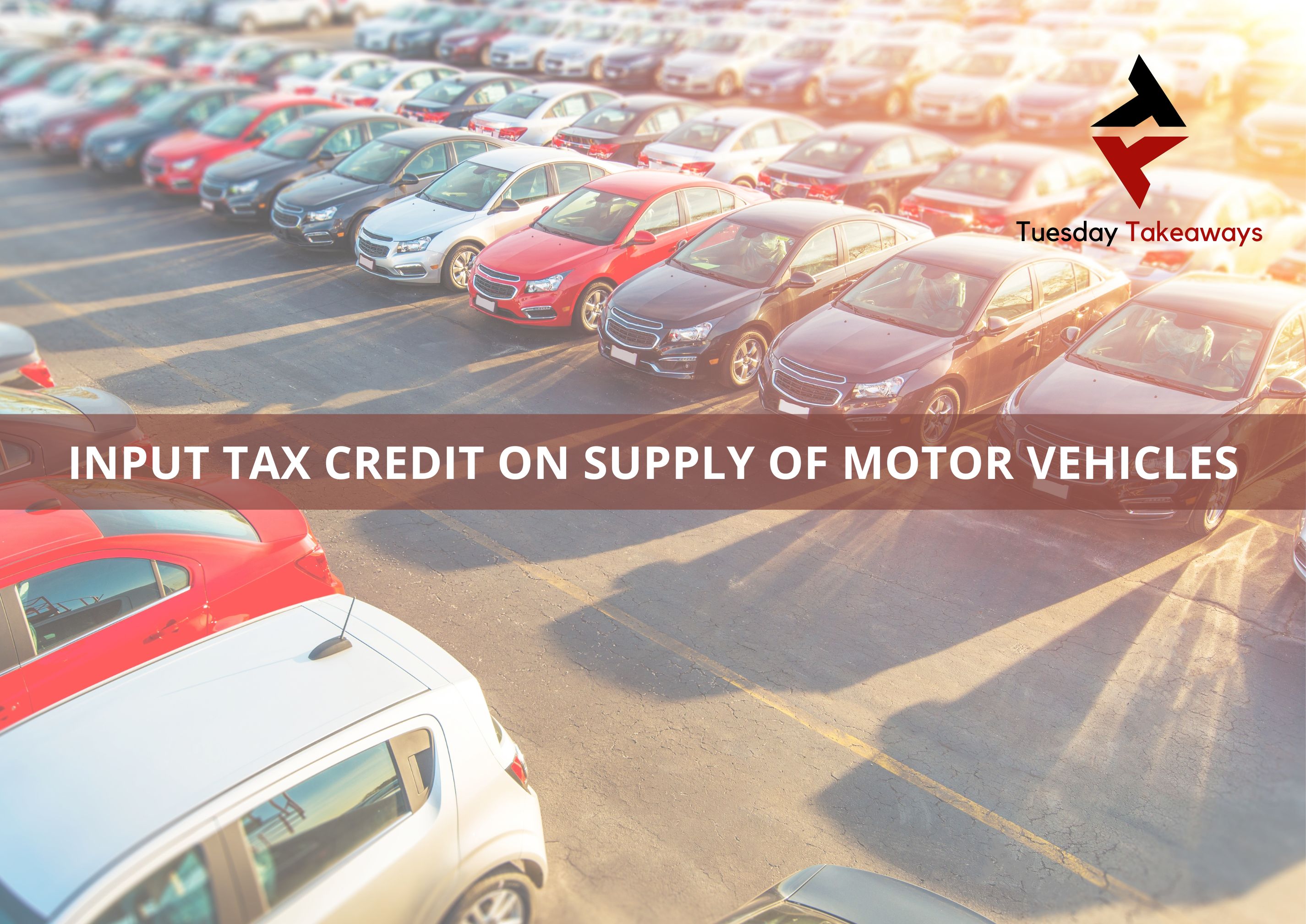 Input Tax Credit on Supply of Motor Vehicles