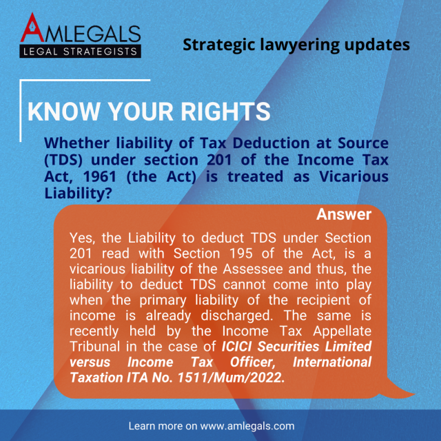 Whether liability of Tax Deduction at Source (TDS) under section 201 of the Income Tax Act, 1961 (the Act) is treated as Vicarious Liability? 