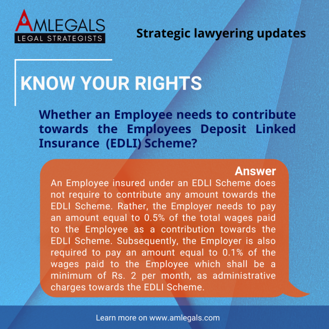 Whether an Employee needs to contribute towards the Employees Deposit Linked Insurance (EDLI) Scheme?
