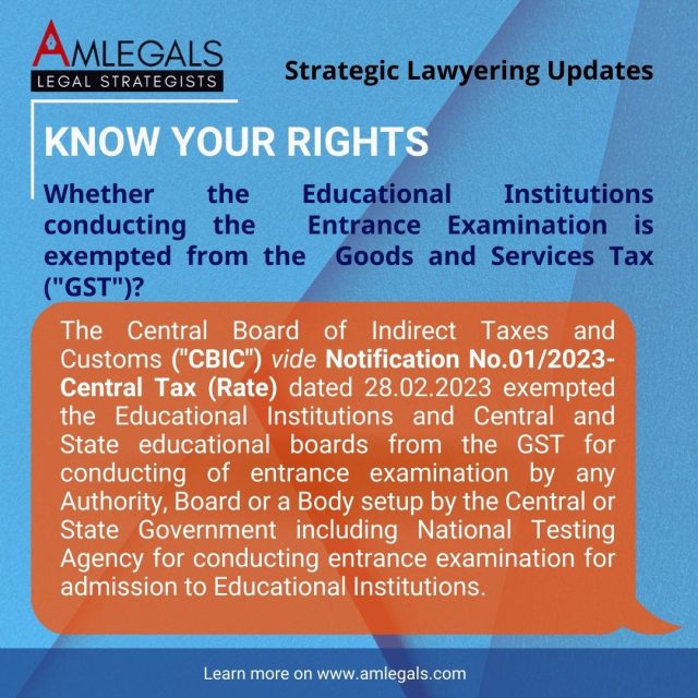 Whether the Educational Institutions conducting the Entrance Examination is exempted from the Goods and Services Tax ("GST")?