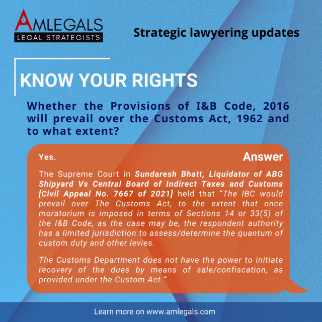 Whether the Provisions of I&B Code, 2016 will prevail over the Customs Act, 1962 and to what extent?