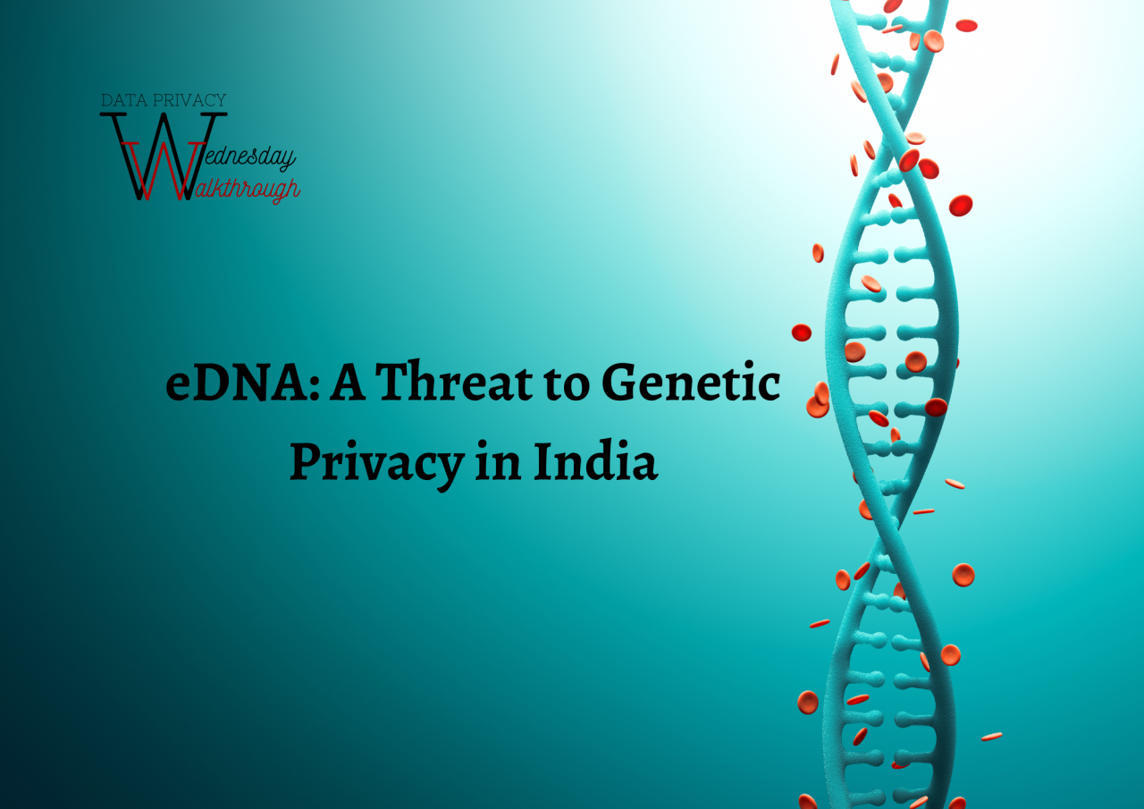 E DNA A Threat To Genetic Privacy