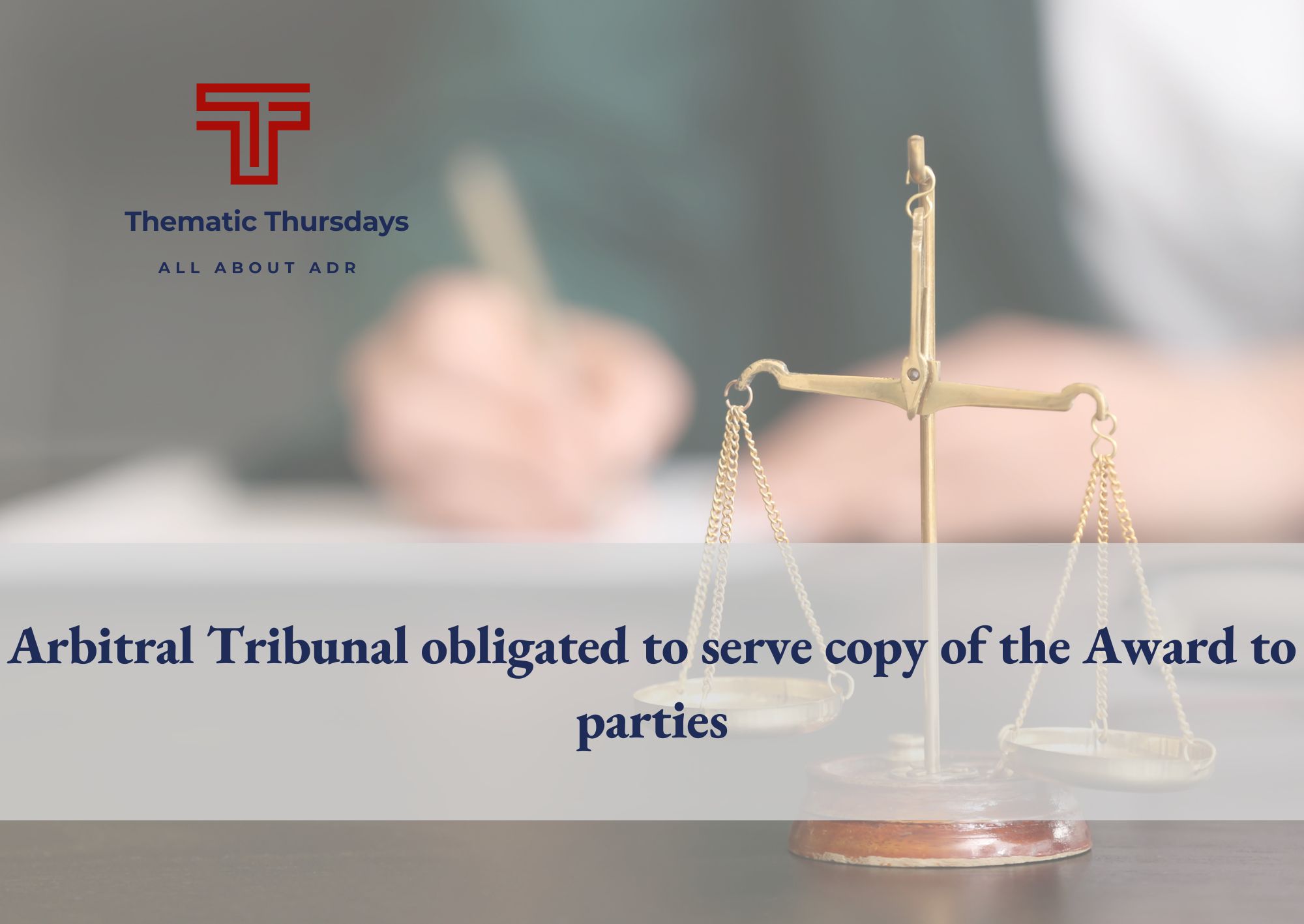 Arbitral Tribunal obligated to serve copy of the Award to parties