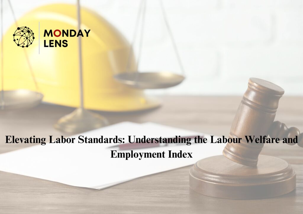 Elevating Labor Standards: Understanding the Labour Welfare and ...