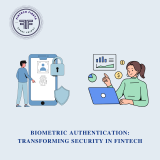 Biometric Authentication: Transforming Security in Fintech