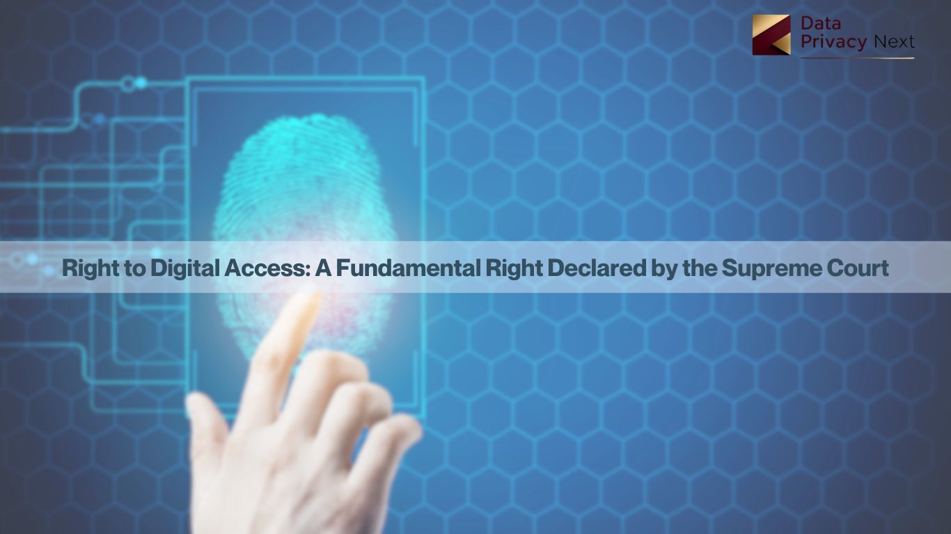 Right to Digital Access: A Fundamental Right Declared by the Supreme Court